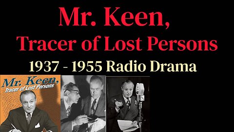 Mr. Keen, Tracer of Lost Persons 1950 The Case of the Woman Who Married a Murderer