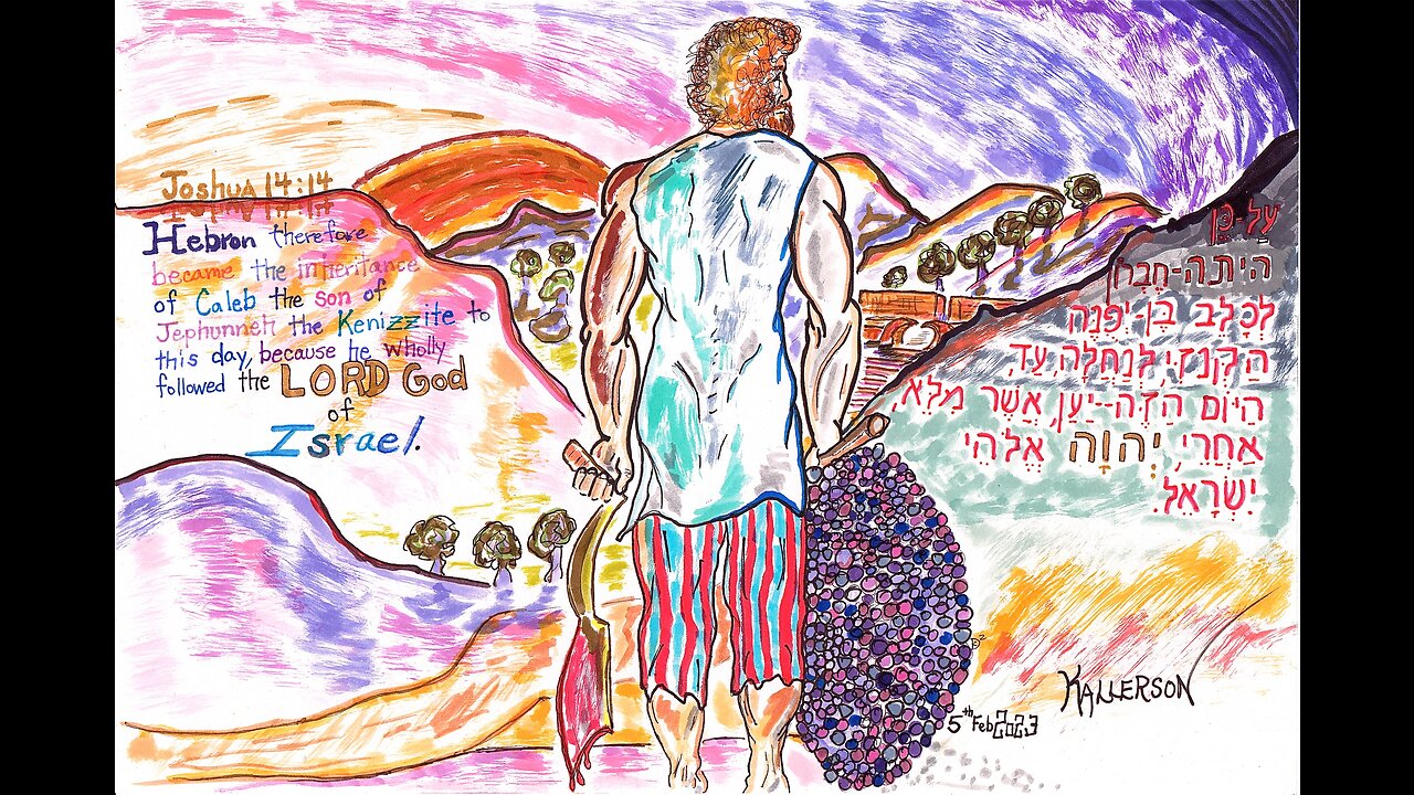 Joshua 14.6-15 (He Wholly Followed the Lord God of Israel)