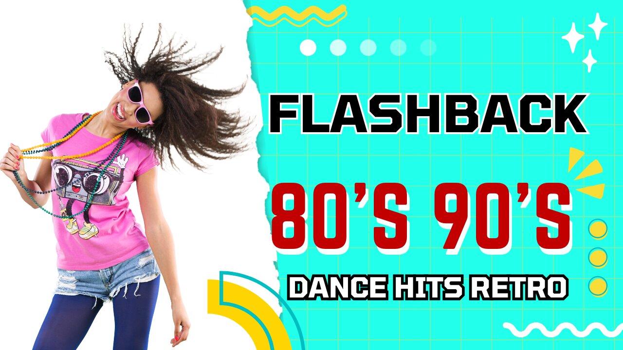 FLASHBACK 80'S 90'S DANCE HITS RETRO