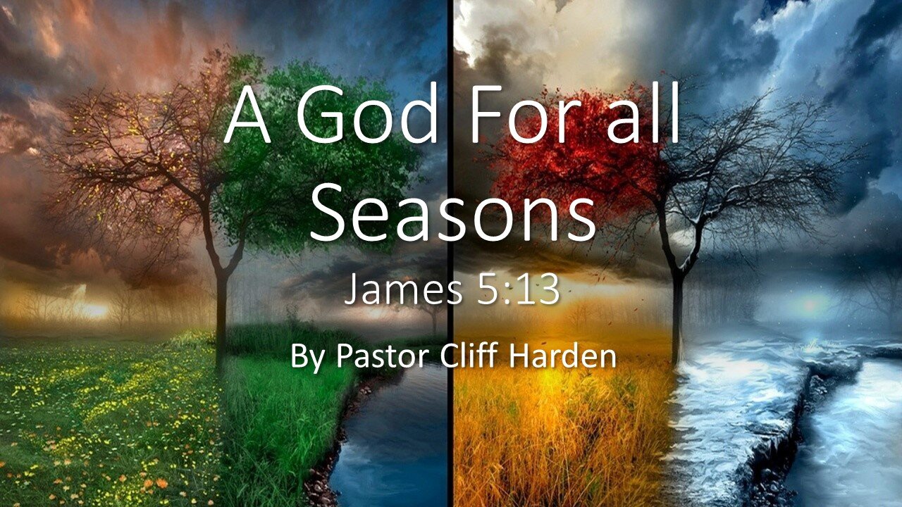 “A God for All Seasons” by Pastor Cliff Harden