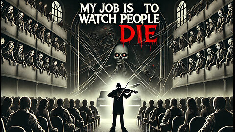 My job is to watch people die.