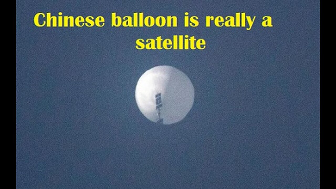 Chinese balloon is really a satellite
