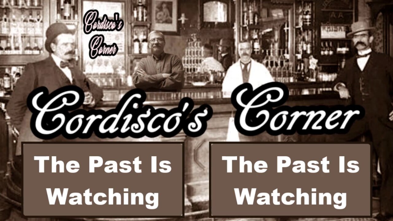 The Past Is Watching Us