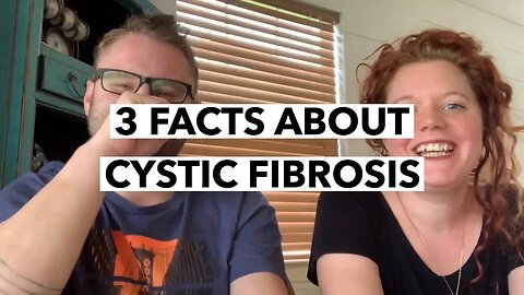 CL | 3 Facts About Cystic Fibrosis Every Person Should Know | Cultivate Relationships