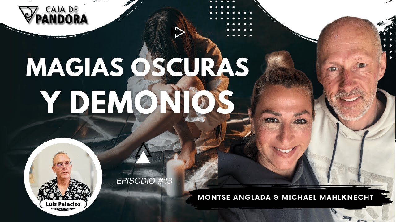 Magias Oscuras y Demonios con Michael Mahlknecht y Montse Anglada