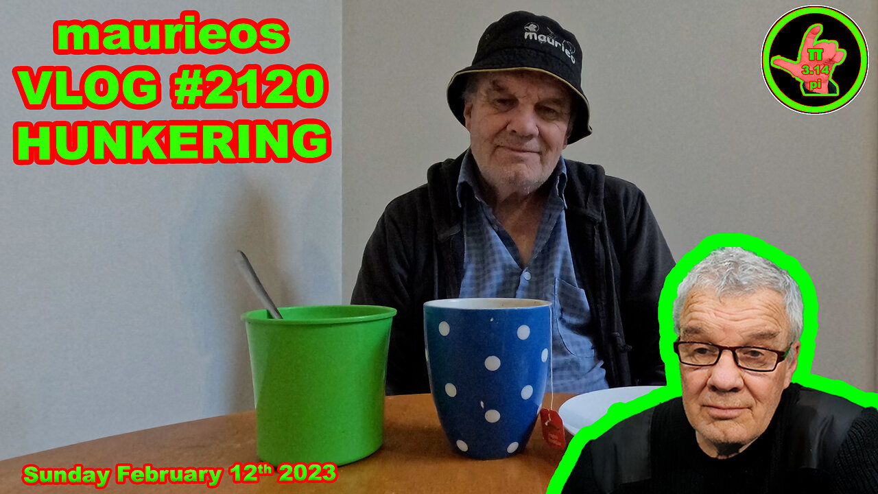 maurieos VLOG #2120 HUNKERING