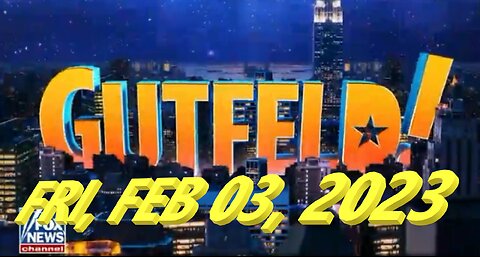 Gutfeld 02-03-2023