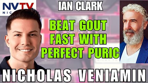 Gout Relief Secrets Revealed with Ian Clark & Nicholas Veniamin