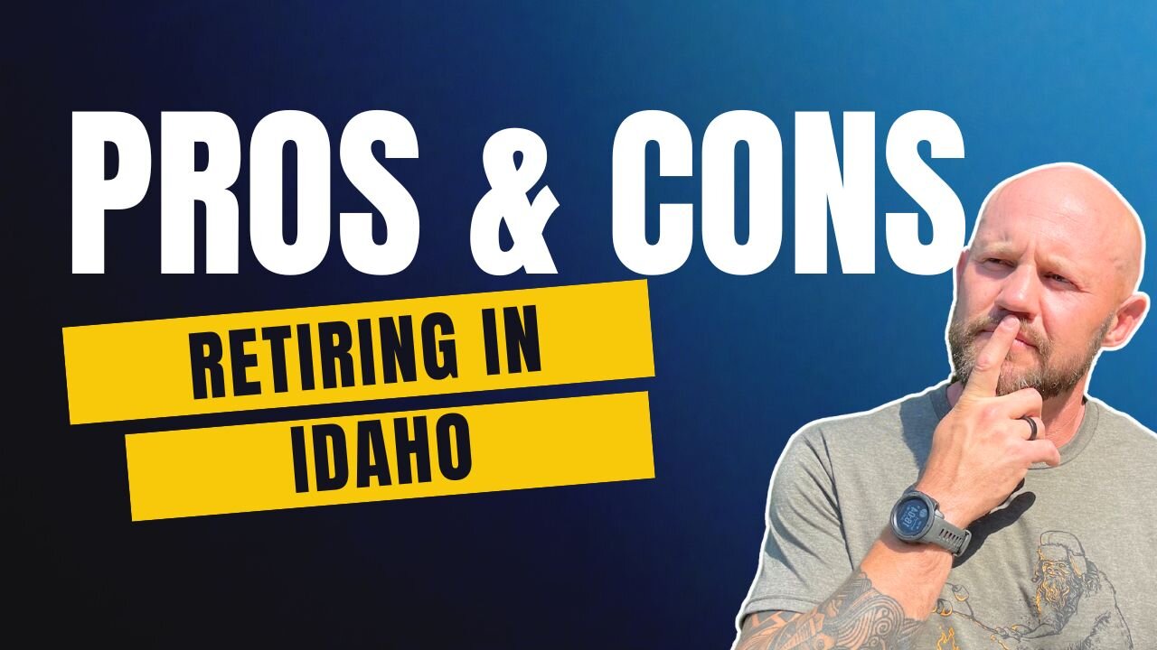 Don't Retire in Idaho–Without Watching This