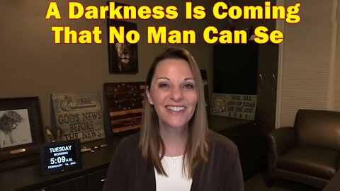 Julie Green Ministries Feb 14, 2023 - A Darkness Is Coming That No Man Can See