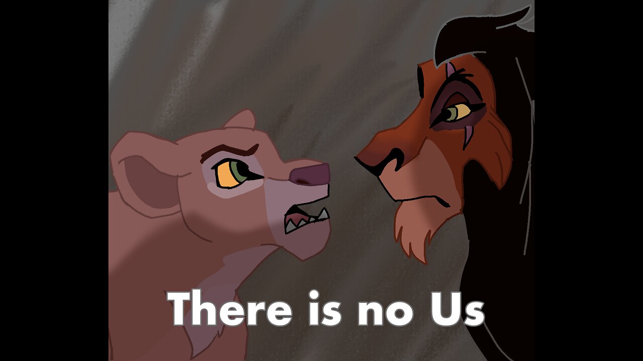 There is no us(lion king)