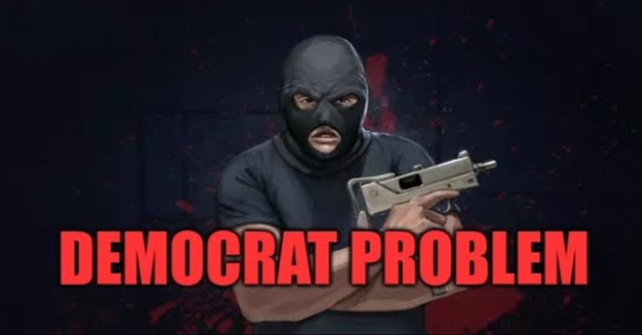 Democrats Have A Major Crime Problem