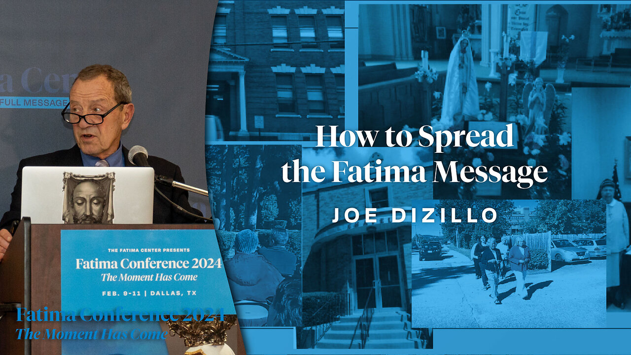 How to Spread the Fatima Message by Joe DiZillo | FC24 Dallas, TX