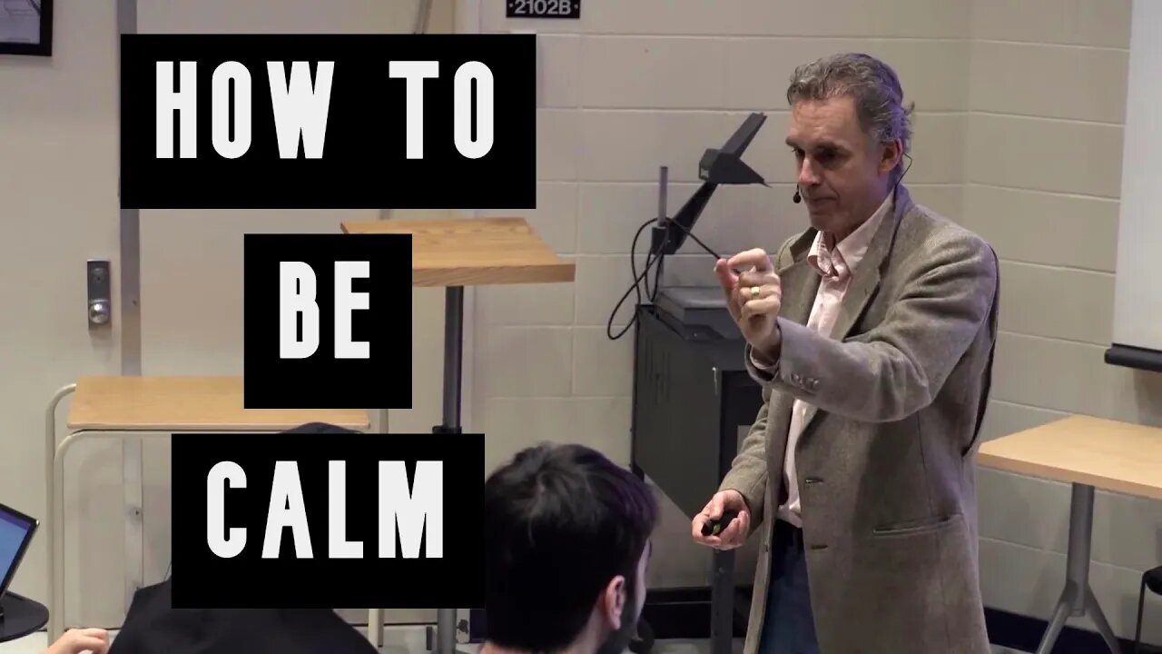 How to Be Calm in Unexpected Situations | Jordan Peterson