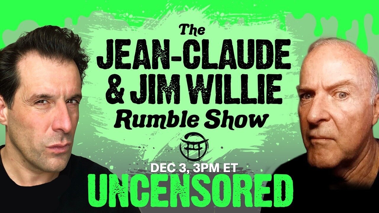 Dr. Jim Willie| UNCENSORED with JEAN-CLAUDE & JIM WILLIE - DEC 3