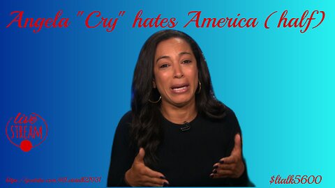 Angela Cry Feelings towards America (half)