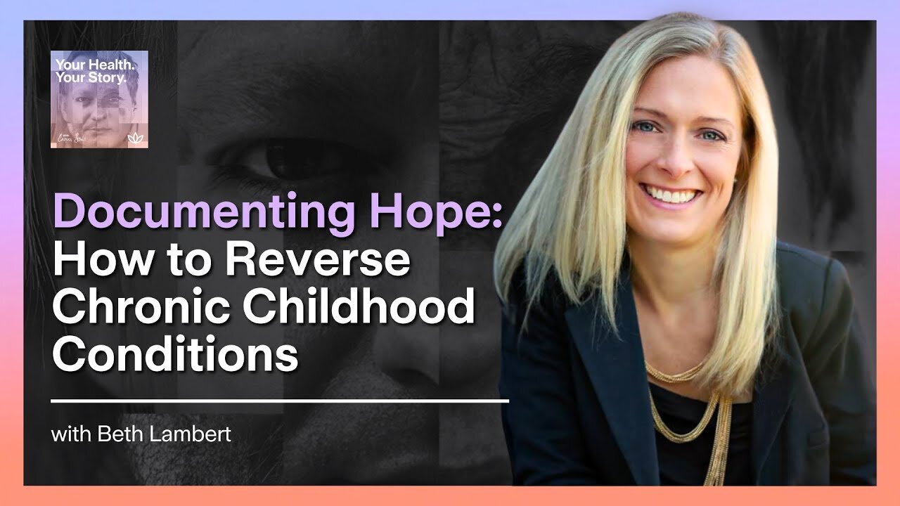 Documenting Hope: How to Reverse Chronic Childhood Conditions