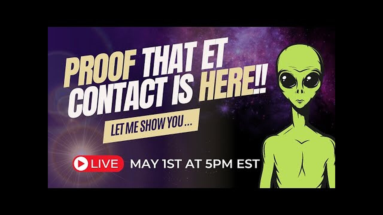 PROOF that Extraterrestrial Contact is here! Let me show you... | May 1st