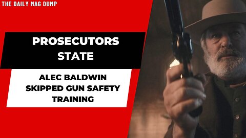 DMD Daily - Prosecutors Say Alec Baldwin Skipped Gun Safety Training