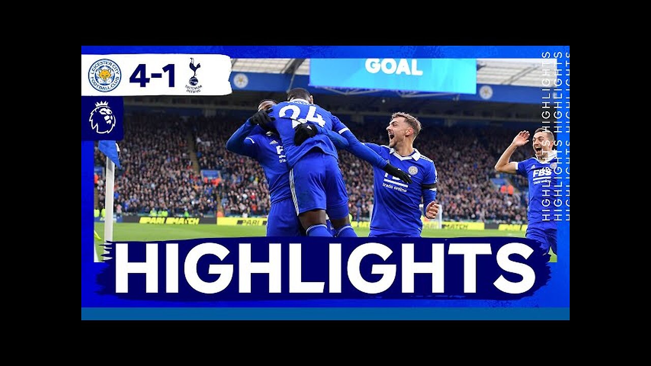 Leicester City 4 Tottenham 1 | Premier League Highlights