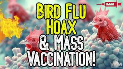 It's Happening! Bird Flu Hoax and Mass Vaccination! - They Already Have Deadly Injections Ready!