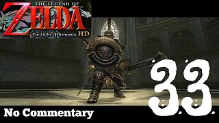 The Legend of Zelda Twilight Princess HD - Ep33 Darknut No Commentary