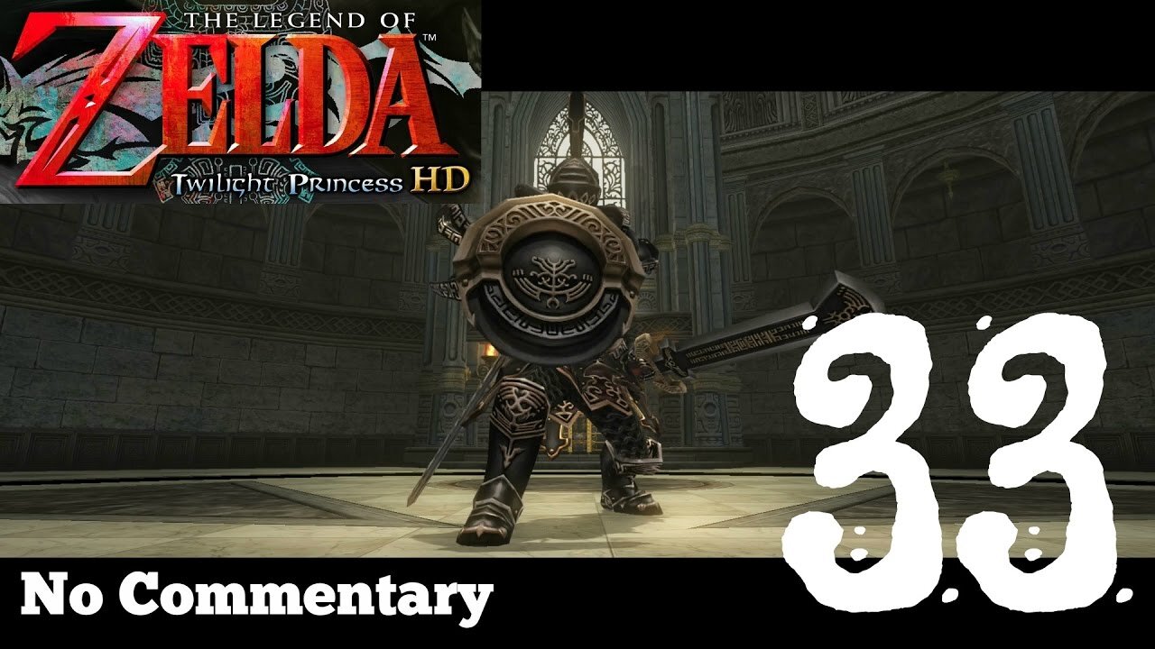 The Legend of Zelda Twilight Princess HD - Ep33 Darknut No Commentary