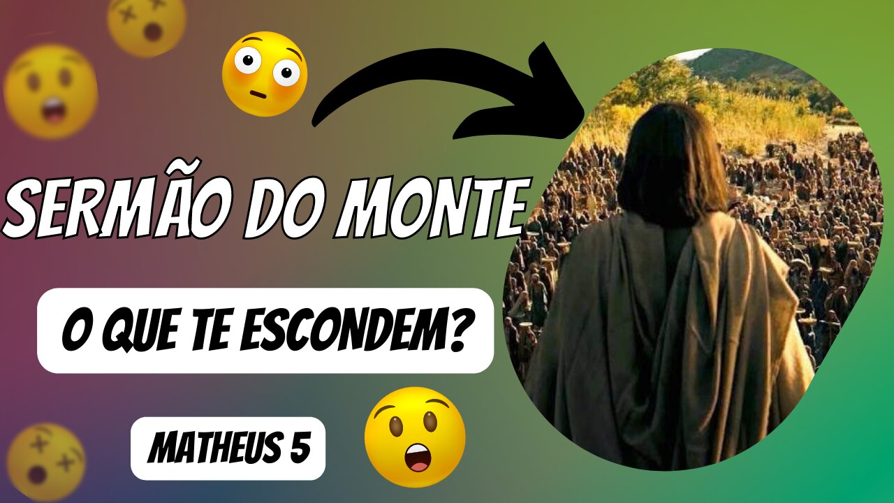 SERMÃO DA MONTANHA - O QUE ESCONDEM DE VOCÊ?!