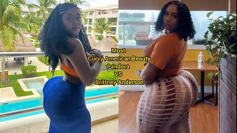 Most Curvy American Beauty Pandora VS Brittney Anderson