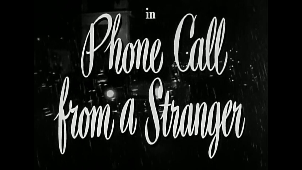 Phone Call From A Stranger (1952)