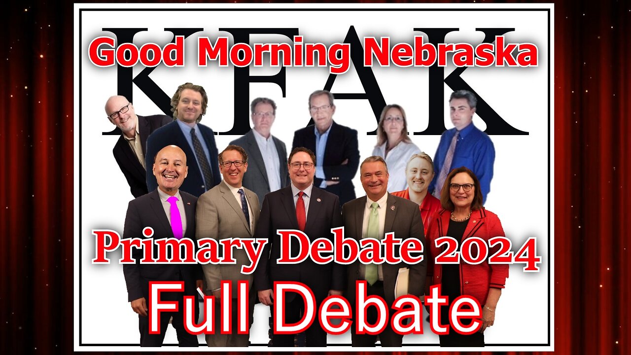 Full Debate - 2024 Nebraska Primary Debate