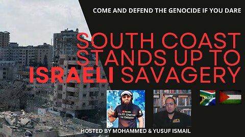 SOUTH COAST STANDS UP TO ISRAELI SAVAGERY