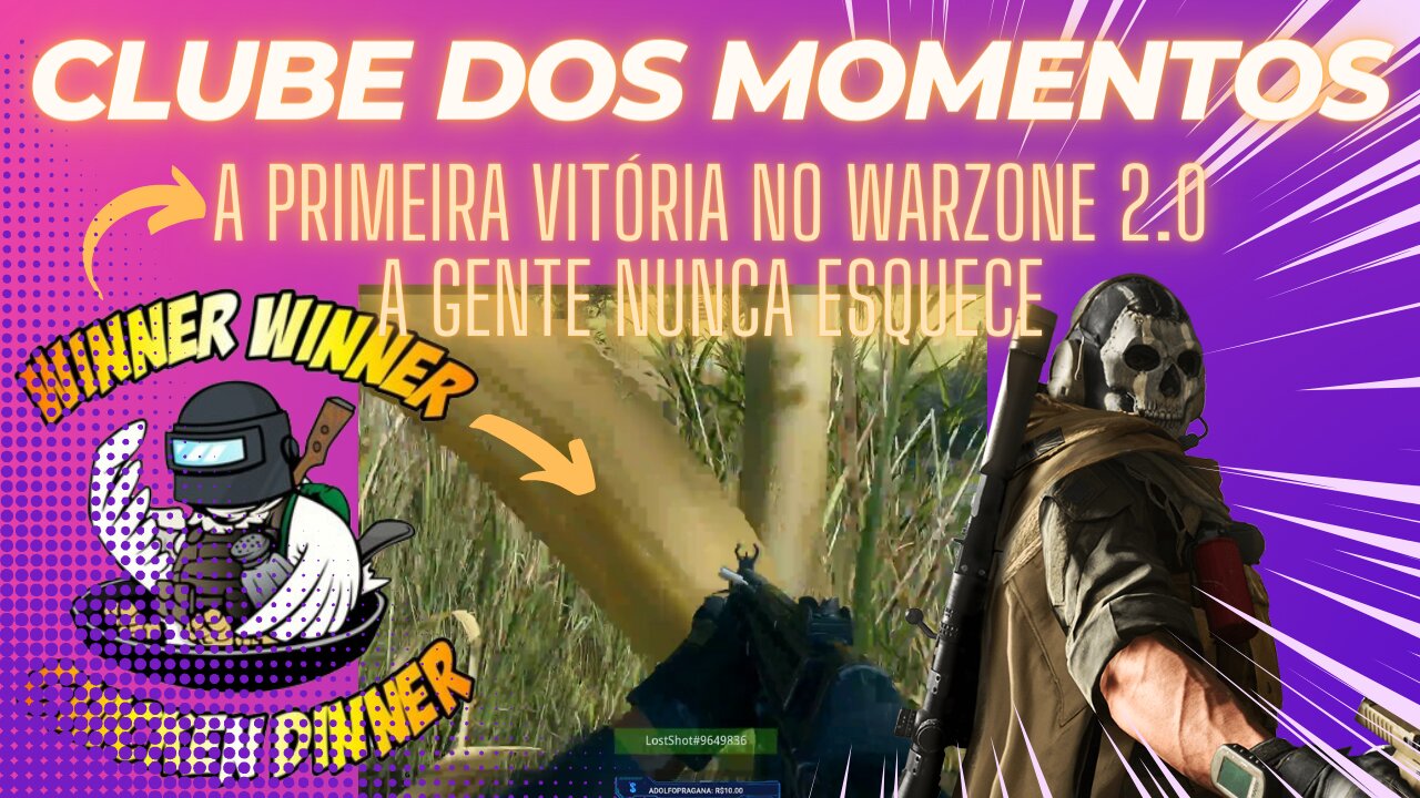 Clube dos Momentos: A Primeira Vitória no WarZone 2.0 A Gente Nunca Esquece