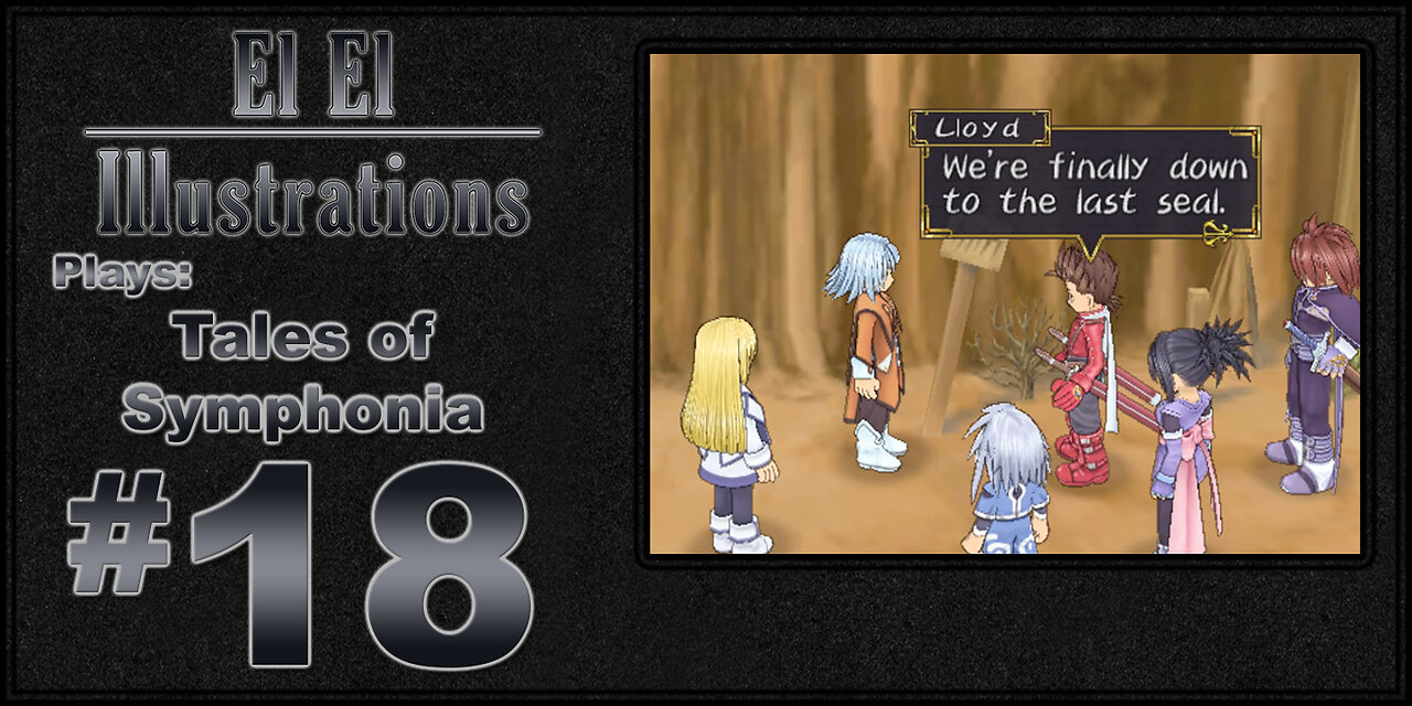 El El Plays Tales of Symphonia Episode 18: That Escalated Quickly