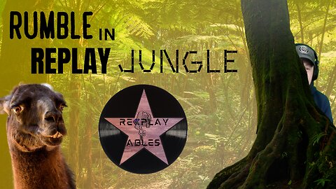 Rumble in Replay Jungle | RePlay Ables Episode 18
