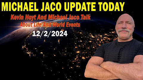 Michael Jaco & Kevin Hoyt Situation Update Dec 2: "Something Unexpected Is Happening"