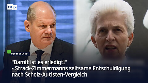 "Damit ist es erledigt!" - Strack-Zimmermanns seltsame Entschuldigung nach Scholz-Autisten-Vergleich