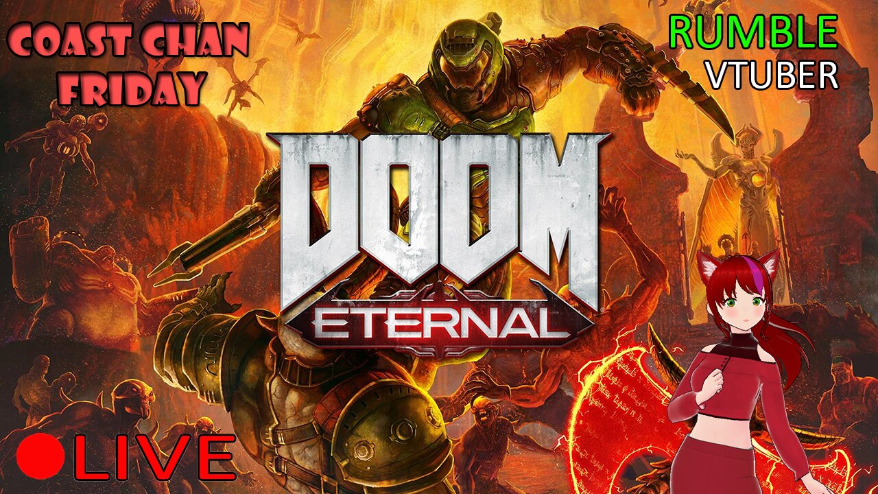 (VTUBER) - Coast Chan Friday - Finding the end of Eternal - DOOM Eternal #5 - RUMBLE