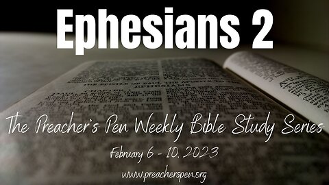 Bible Study Series 2023 – Ephesians 2 - Day #2