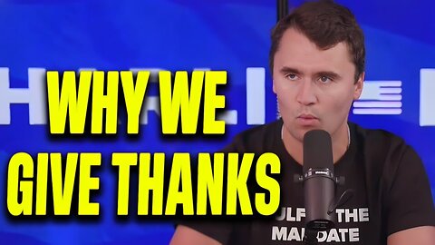 Charlie Kirk Shares What He's Thankful For This Thanksgiving