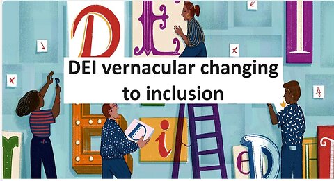 Businesses to relabel DEI as Inclusive