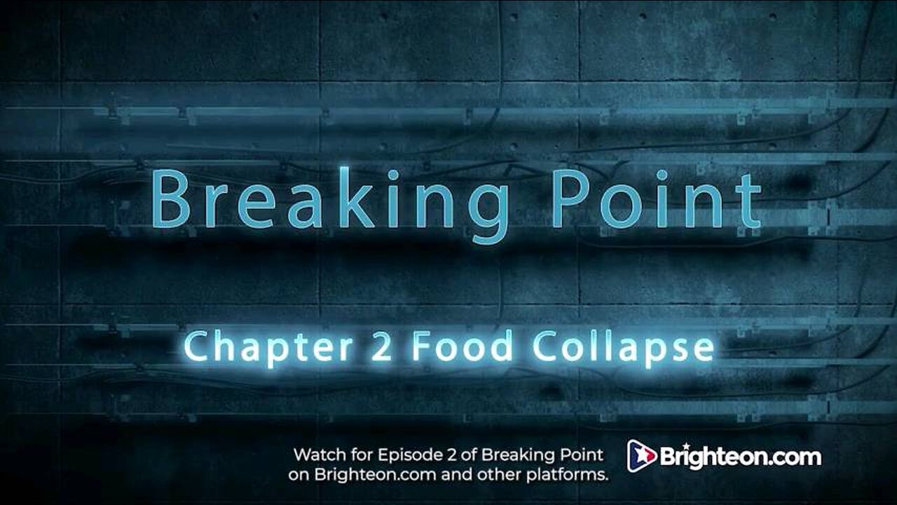 BREAKING POINT - Episode 1 - Financial Collapse - Brighteon Documentary