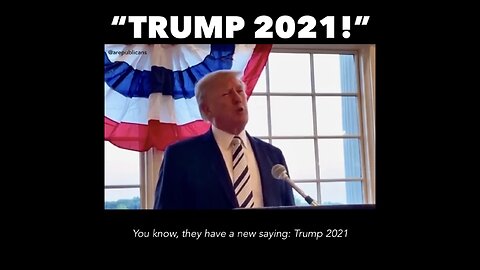 “TRUMP 2021!”