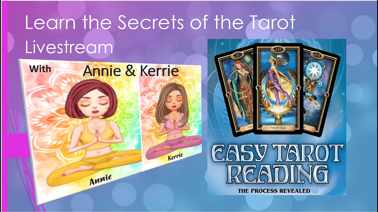 Learn the Secrets of the Tarot - with Kerrie and Annie