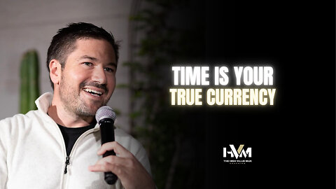 Time Is Your True Currency