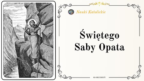 Świętego Saby Opata | 05 Grudzień