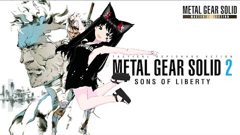 [VRumbler]💚Metal Gear Solid2!!💚