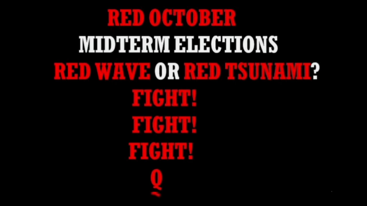 Q - Red October "Midterm Elections" FIGHT! FIGHT! FIGHT!