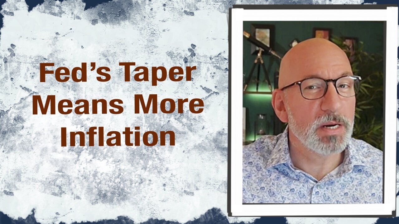 Fed’s Taper means more Inflation