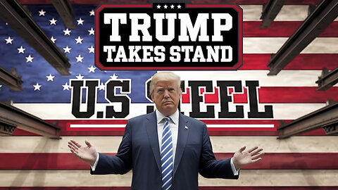 TRUMP's SHOCKING Alert: Buyer Beware in $14 Billion Steel Deal!